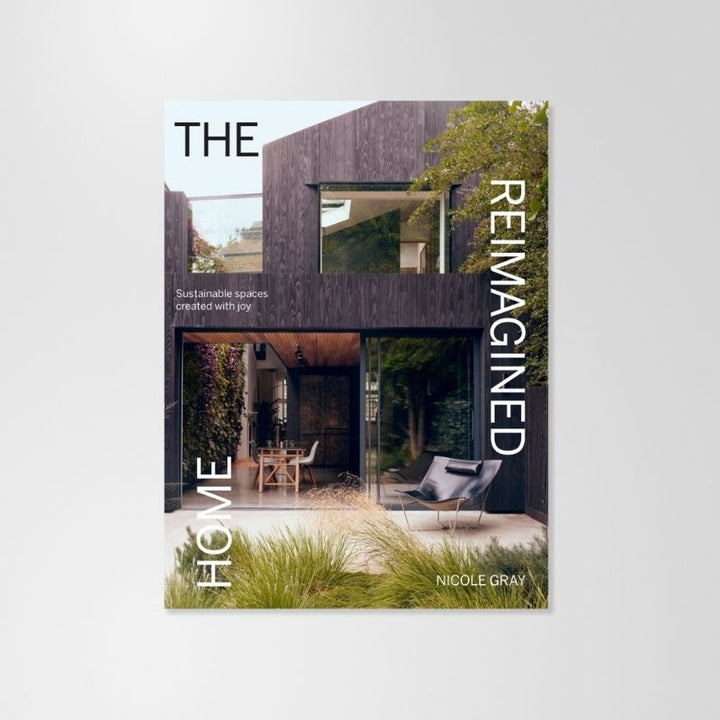 Book: The Reimagined Home with Joy By Nicole Gray